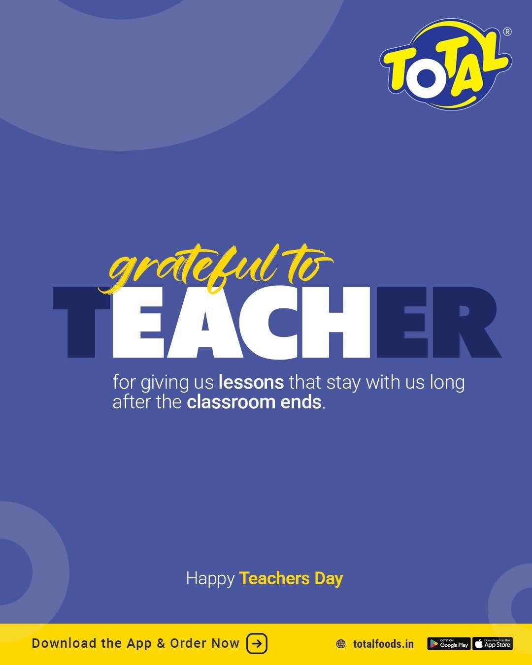 Total Foods Teachers' Day greeting design featuring bold typography, blue and yellow brand colours and a heartfelt message of gratitude to teachers.