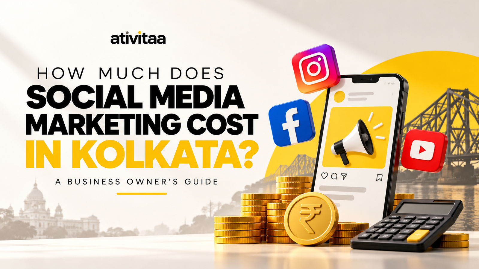 Blog cover image for social media marketing costs in Kolkata, featuring a smartphone, Instagram and Facebook icons, Indian rupee coins, calculator, and Howrah Bridge in the background, illustrating digital marketing budgets and agency pricing for business